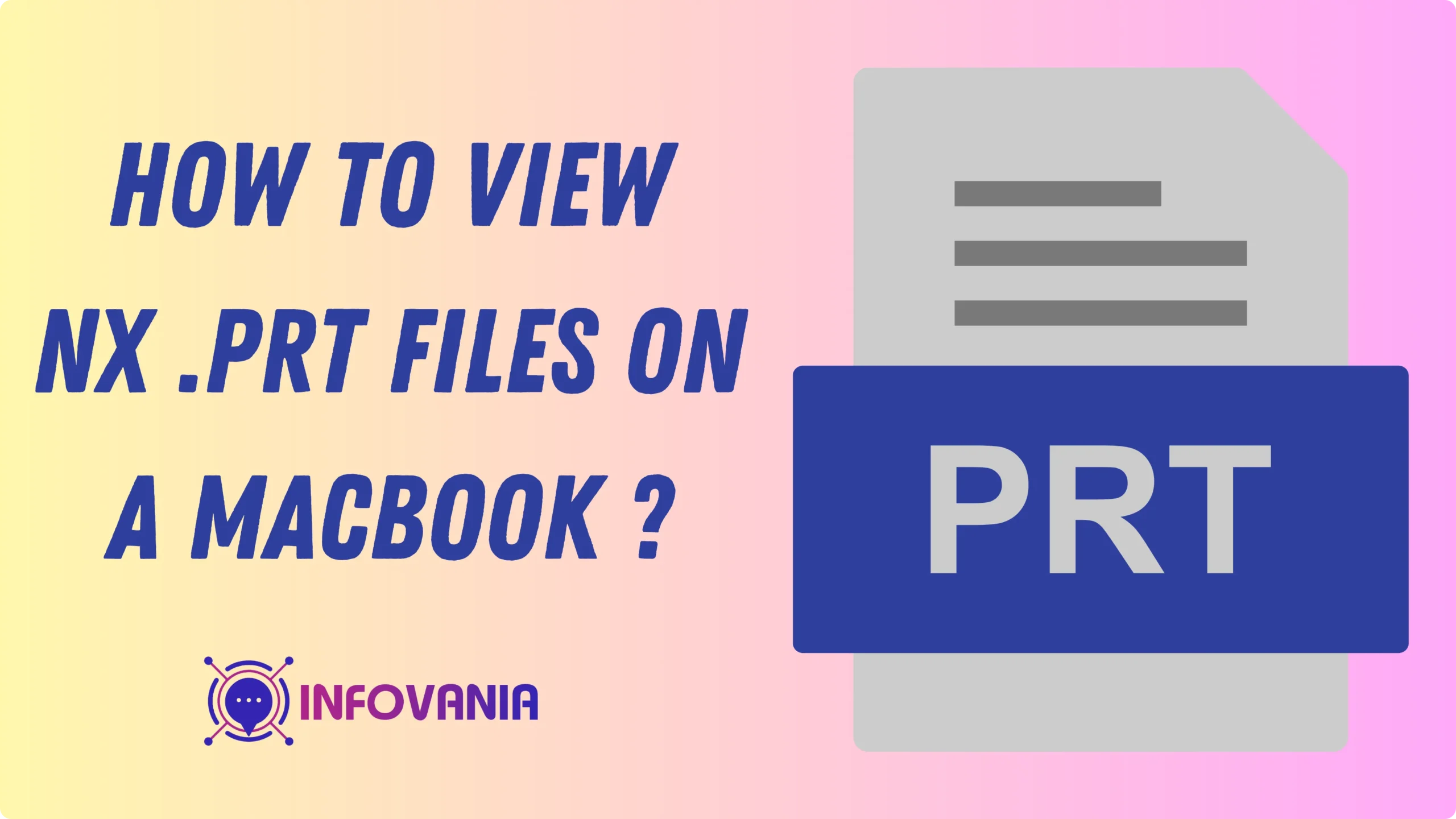 How to View NX .PRT Files on a MacBook
